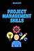 Project Management Skills: ...