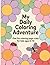 My Daily Coloring Adventure...
