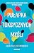 Pułapka toksycznych myśli