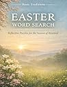 Easter Word Search: Reflective Puzzles for the Season of Renewal Easter Word Search: Reflective Puzzles for the Season of Renewal