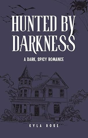 Cover of Hunted by Darkness: A dark, spicy romance
