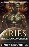 Aries - Her Alien Conqueror: a Fated Mates Alien Abduction Romance (Alien Gods & Fated Mates)