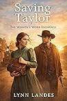 Book cover for Saving Taylor (The Women's Work Exchange)