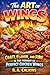The Art of Wings: Craft, Flavor, and Fire in the Pursuit of Perfect Chicken Wings