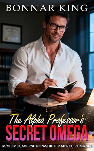 The Alpha Professor's Secret Omega: M/M Omegaverse Non-Shifter MPREG Romance (Kindle Edition)