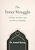The Inner Struggle: The Nafs, the Heart, and the Path to Tranquility