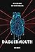 Daggermouth (The Heart, #1)