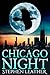 Chicago Night by Stephen Leather Chicago Night by Stephen Leather