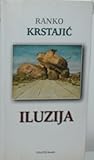 Iluzija by Ranko Krstajić