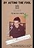 By acting the fool: The further memoirs of a second generation Irish proto punk