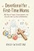Devotional for First-Time Moms by Emily Wishstone