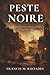 Peste Noire: Comment La Première Pandémie Mondiale A Changé L'histoire (French Edition)
