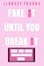 Fake It Until You Break It (Magnolia Ridge Book 1)