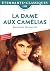 La Dame aux Camélias by Alexandre Dumas [fils]