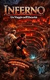 Inferno: Viaggio nell'Oscurità: La Divina Commedia di Dante in lingua moderna — Volume 1 (Italian Edition)