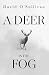 A Deer in the Fog