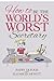How to Be the World's Worst...