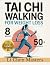 TAI CHI WALKING FOR WEIGHT ...