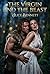 The Virgin and the Beast: A...