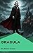 Dracula: Classic Gothic Horror Novel by Bram Stoker