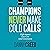 Champions Never Make Cold Calls by Danny Creed