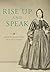 Rise Up and Speak: Selected...