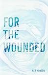 For the Wounded: ...