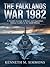 The Falklands War 1982 by Kenneth M. Simmons