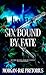 Six Bound by Fate by Morgan-Rae Pretorius
