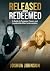 Released and Redeemed by Joshua Johnson