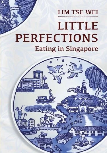 Little Perfections: Eating in Singapore
