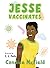 Jesse Vaccinates by Candice McField