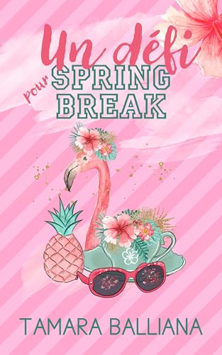 Un défi pour Spring Break (Un bookboyfriend pour Spring Break t. 1) (French Edition)