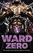 Ward Zero: A Sci-Fi Alien Romance