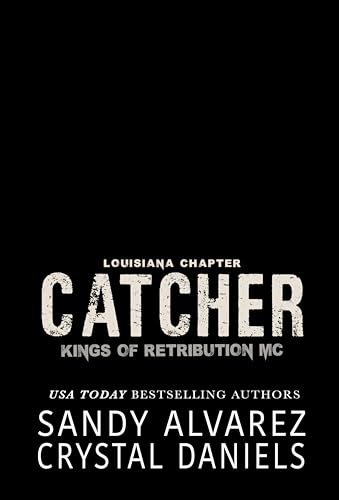 Catcher (Kings of Retribution Louisiana Book 7)