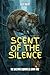 Scent Of The Silence by Alex Radec