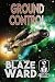 Ground Control by Blaze Ward Ground Control by Blaze Ward