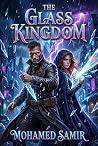 The Glass Kingdom by Mohamed Samir