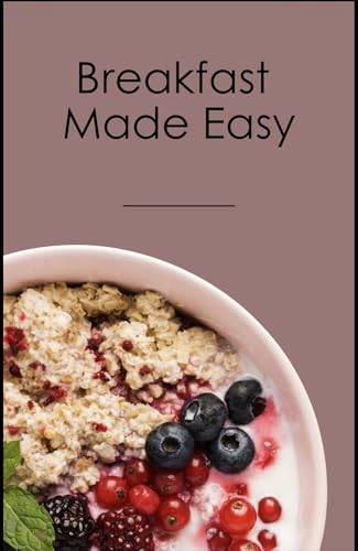 BREAKFAST MADE EASY (Kindle Edition)