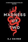 Madness of Two