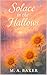 Solace in the Hallows by M.A. Baker