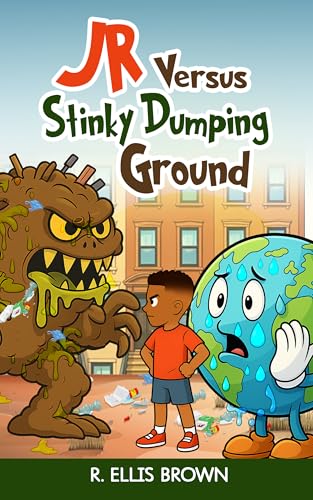 JR Versus Stinky Dumping Ground (Kindle Edition)