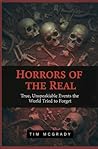 HORRORS OF THE REAL by Tim McGrady
