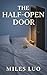 The Half-Open Door
