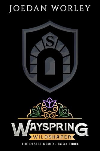 Wayspring Wildshaper (The Desert Druid Book 3)