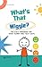 WHAT'S THAT WIGGLE? by I am Uldean WHAT'S THAT WIGGLE? by I am Uldean