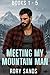 Meeting My Mountain Man: Bo...