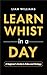 Learn Whist in a Day: A Beg...