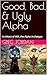 Good, Bad, & Ugly Alpha: Ar...
