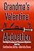 Grandma's Valentine Abducti...